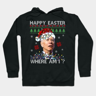 Biden Happy Easter Where Am I Hoodie